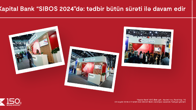 "Kapital Bank" "SIBOS 2024"də: Tədbir bütün sürəti ilə davam edir 